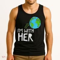 Earth Day I'm With Her World Nature Funny Environment Cool Tank Top thumb 3