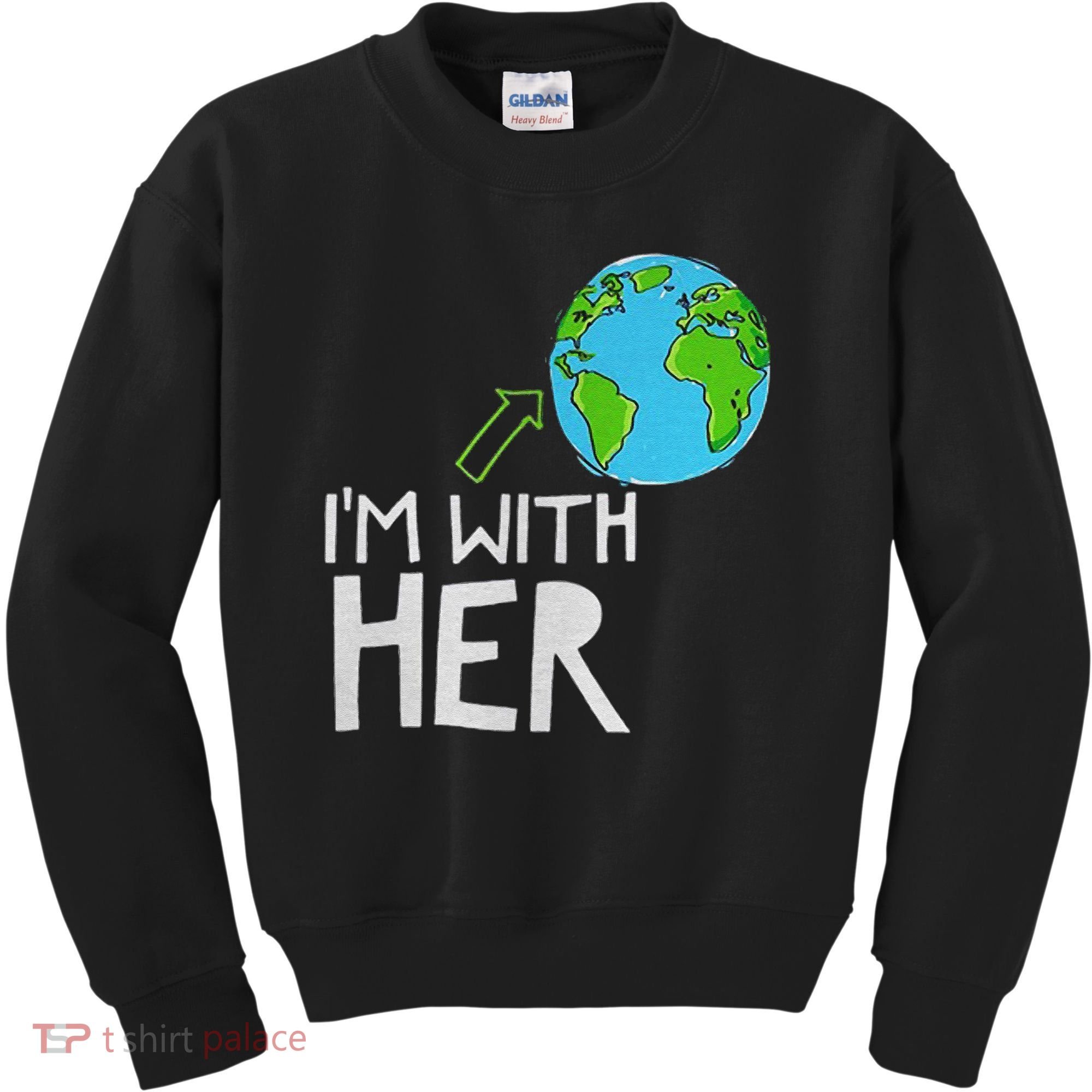 Earth Day I'm With Her World Nature Funny Environment Cool Kids Sweatshirt