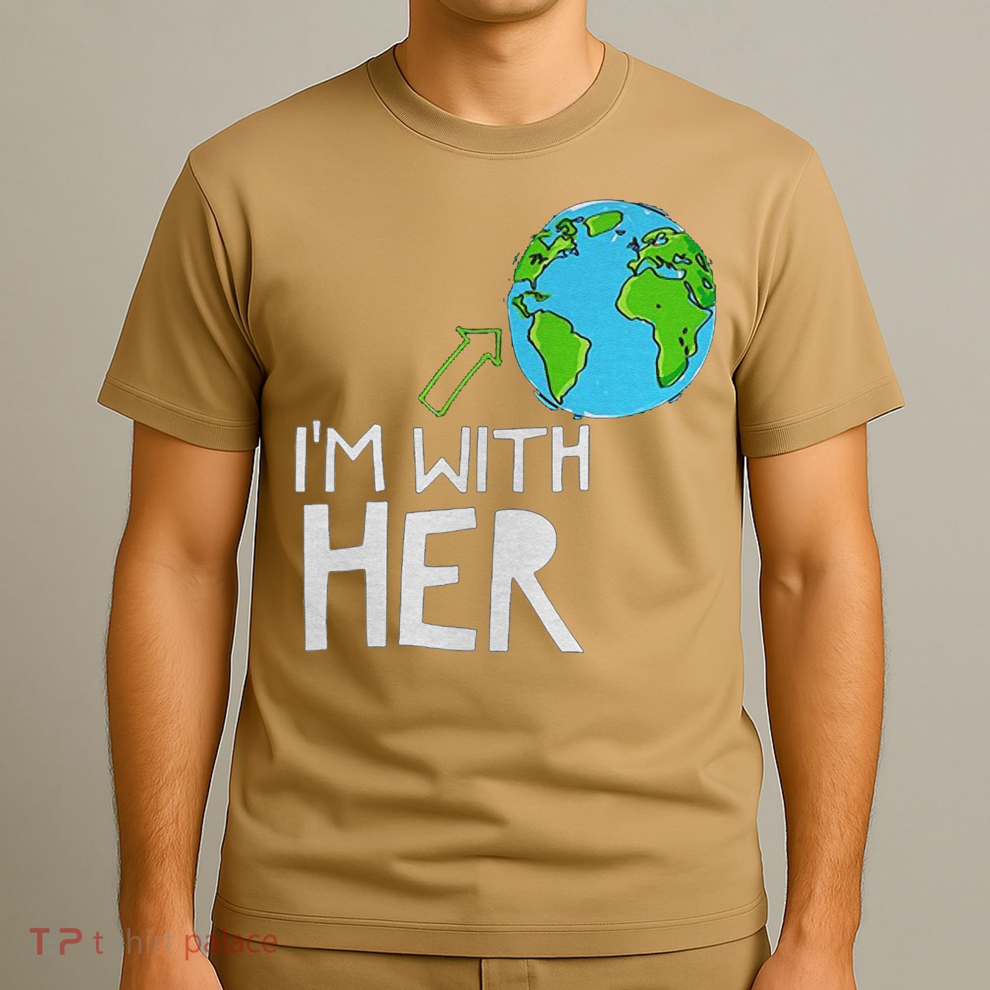 Earth Day I'm With Her World Nature Funny Environment Cool T-Shirt