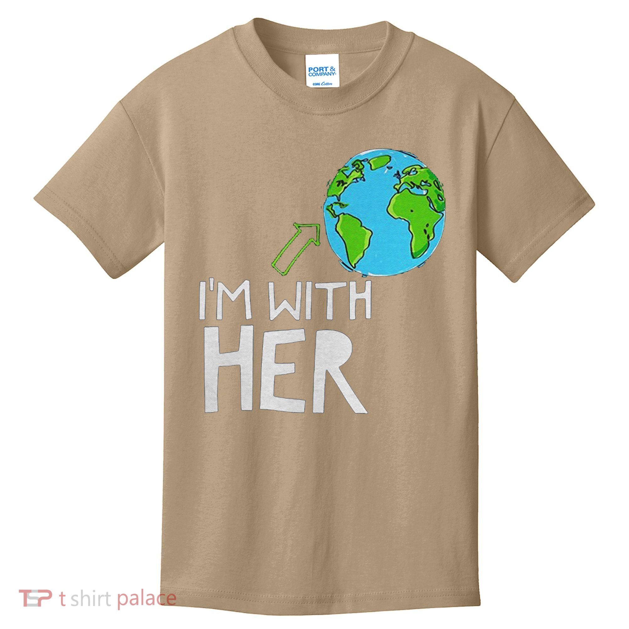 Earth Day I'm With Her World Nature Funny Environment Cool Kids T-Shirt