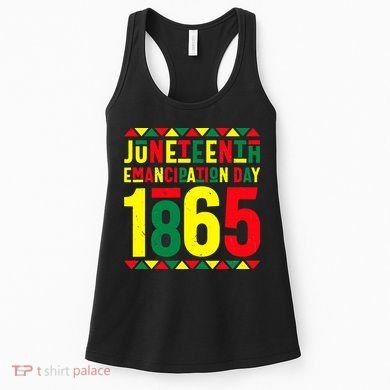Emancipation Day Juneteenth African 1865 Freedom American Women's Tank Top