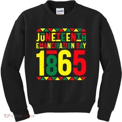 Emancipation Day Juneteenth African 1865 Freedom American Kids Sweatshirt