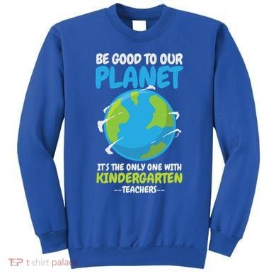 Earth Day Kindergarten Teacher Gift Sweatshirt