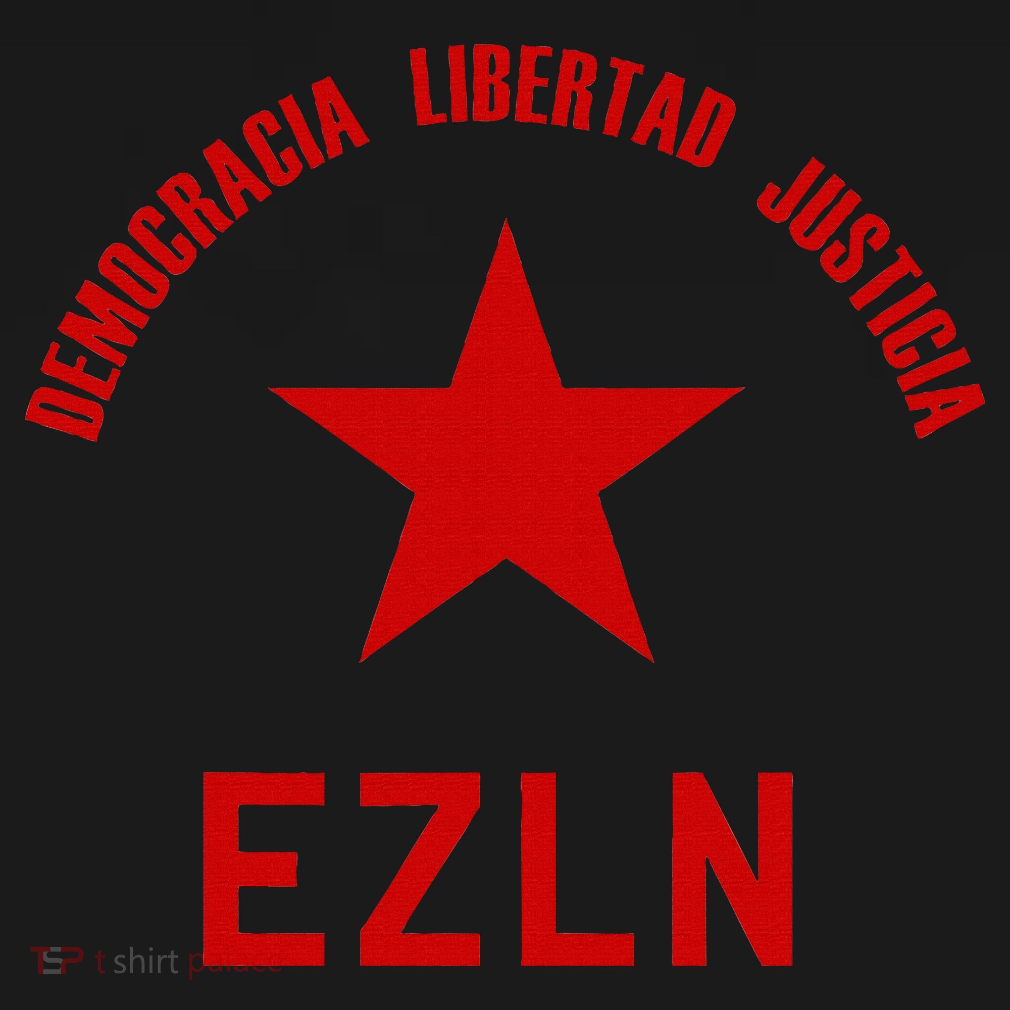 EZLN Democracia Libertad Justicia  Zapatista Socialist T-Shirt