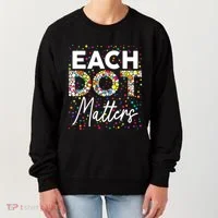Each Dot Matters Polka Dot Lover Happy Dot Day Women's Sweatshirt thumb 0