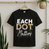 Each Dot Matters Polka Dot Lover Happy Dot Day T-Shirt thumb 2