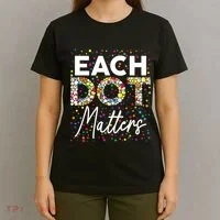 Each Dot Matters Polka Dot Lover Happy Dot Day T-Shirt thumb 4