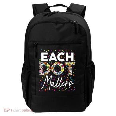 Each Dot Matters Polka Dot Lover Happy Dot Day Backpack