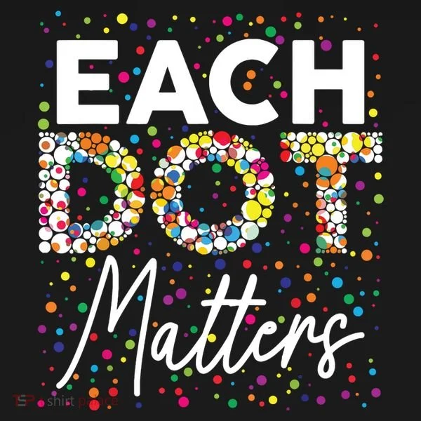 Each Dot Matters Polka Dot Lover Happy Dot Day Bucket Hat