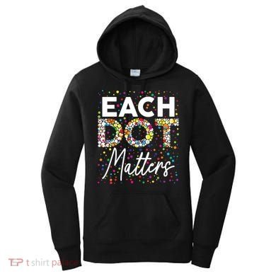 Each Dot Matters Polka Dot Lover Happy Dot Day Women's Hoodie