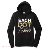 Each Dot Matters Polka Dot Lover Happy Dot Day Women's Hoodie thumb 0