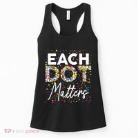 Each Dot Matters Polka Dot Lover Happy Dot Day Women's Tank Top thumb 0
