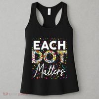 Each Dot Matters Polka Dot Lover Happy Dot Day Women's Tank Top thumb 3