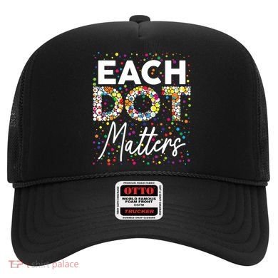 Each Dot Matters Polka Dot Lover Happy Dot Day Hat