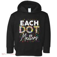 Each Dot Matters Polka Dot Lover Happy Dot Day Toddler Hoodie thumb 0