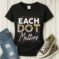Each Dot Matters Polka Dot Lover Happy Dot Day Women's T-Shirt thumb 3