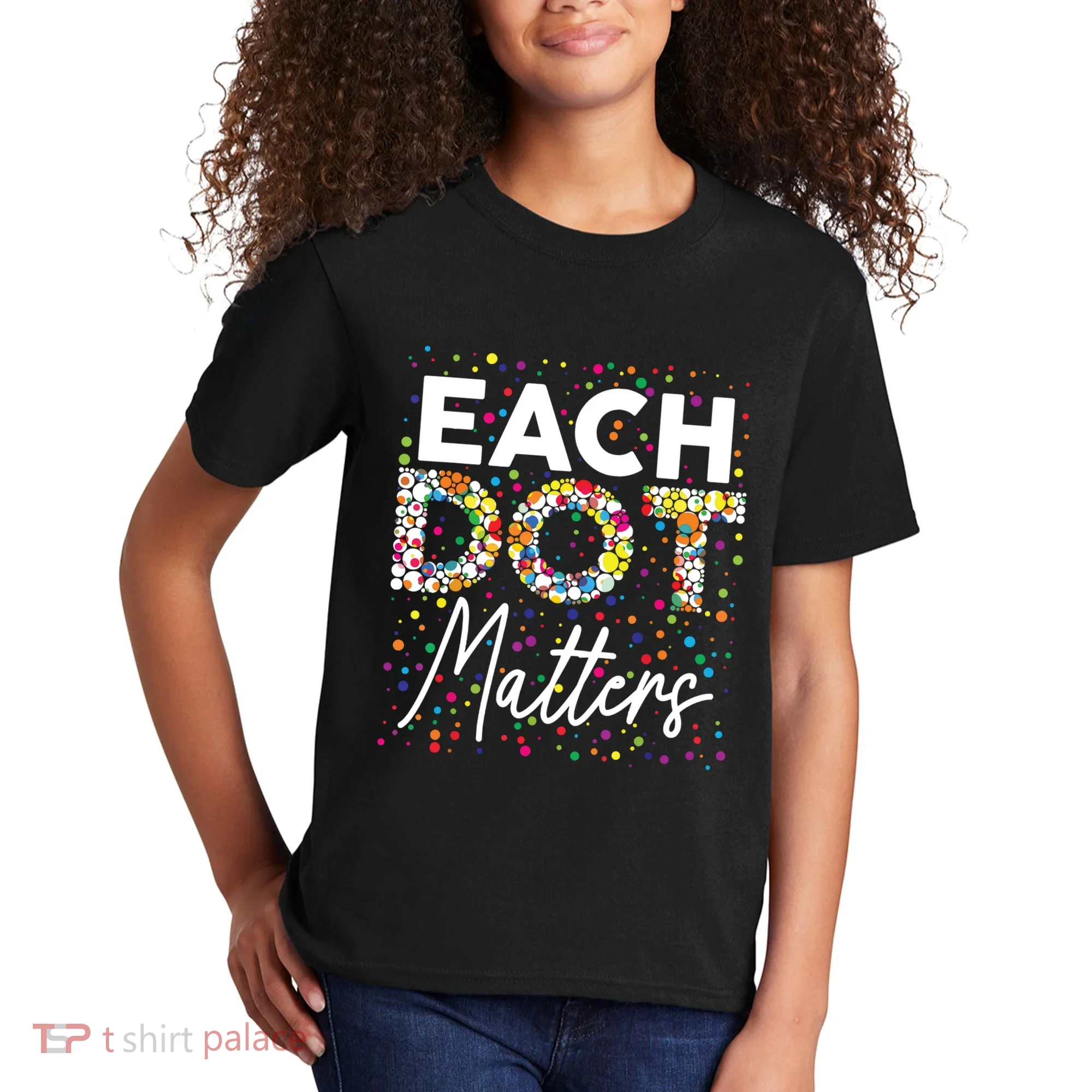 Each Dot Matters Polka Dot Lover Happy Dot Day Kids T-Shirt