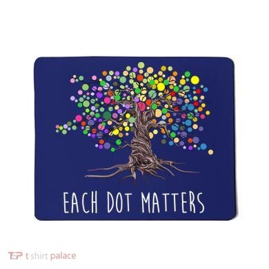 Each Dot Matters Colorful Unity Tree Mousepad