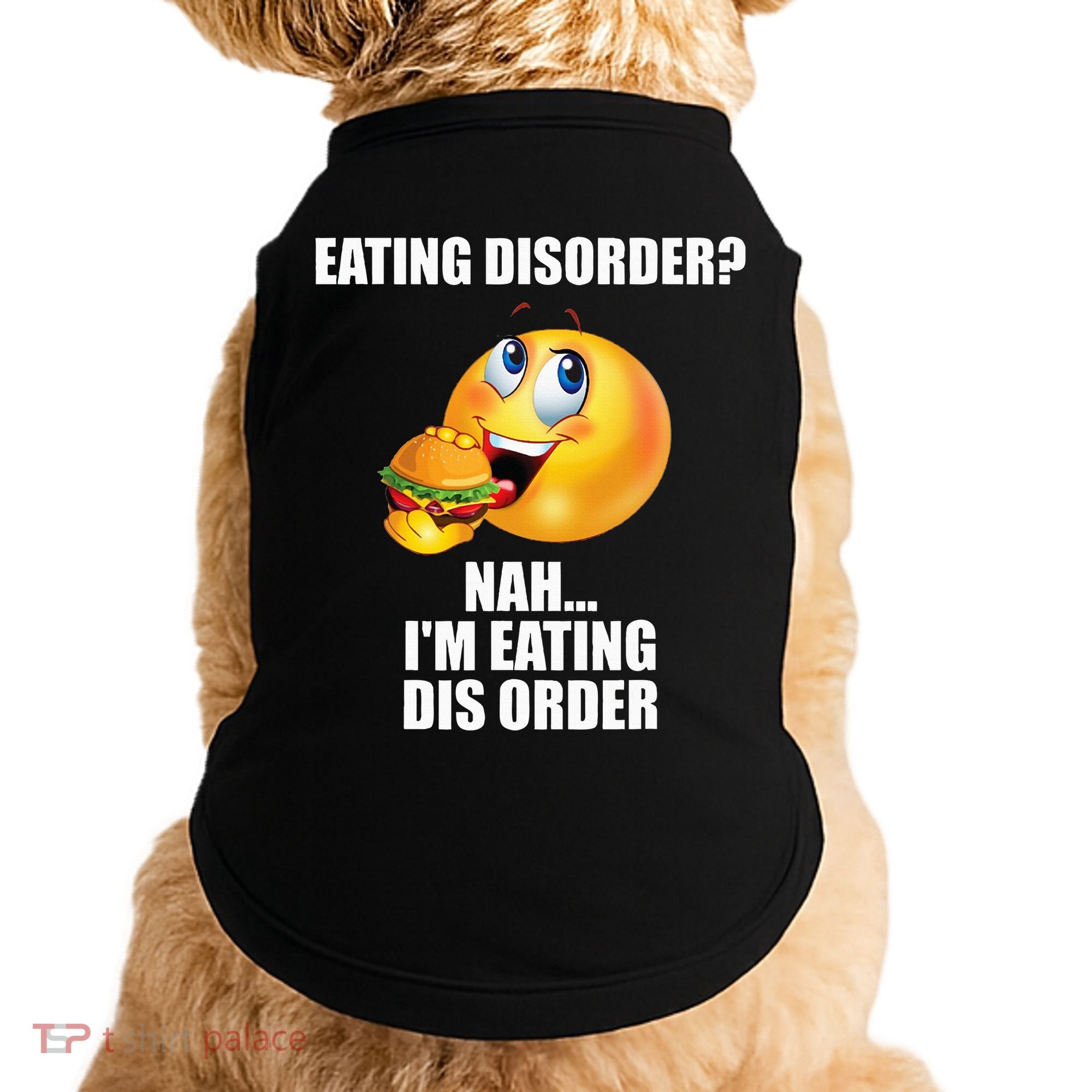 Eating Disorder Nah IM Eating Dis Order Funny Eating Doggie Tank