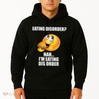 Eating Disorder Nah IM Eating Dis Order Funny Eating Hoodie thumb 2