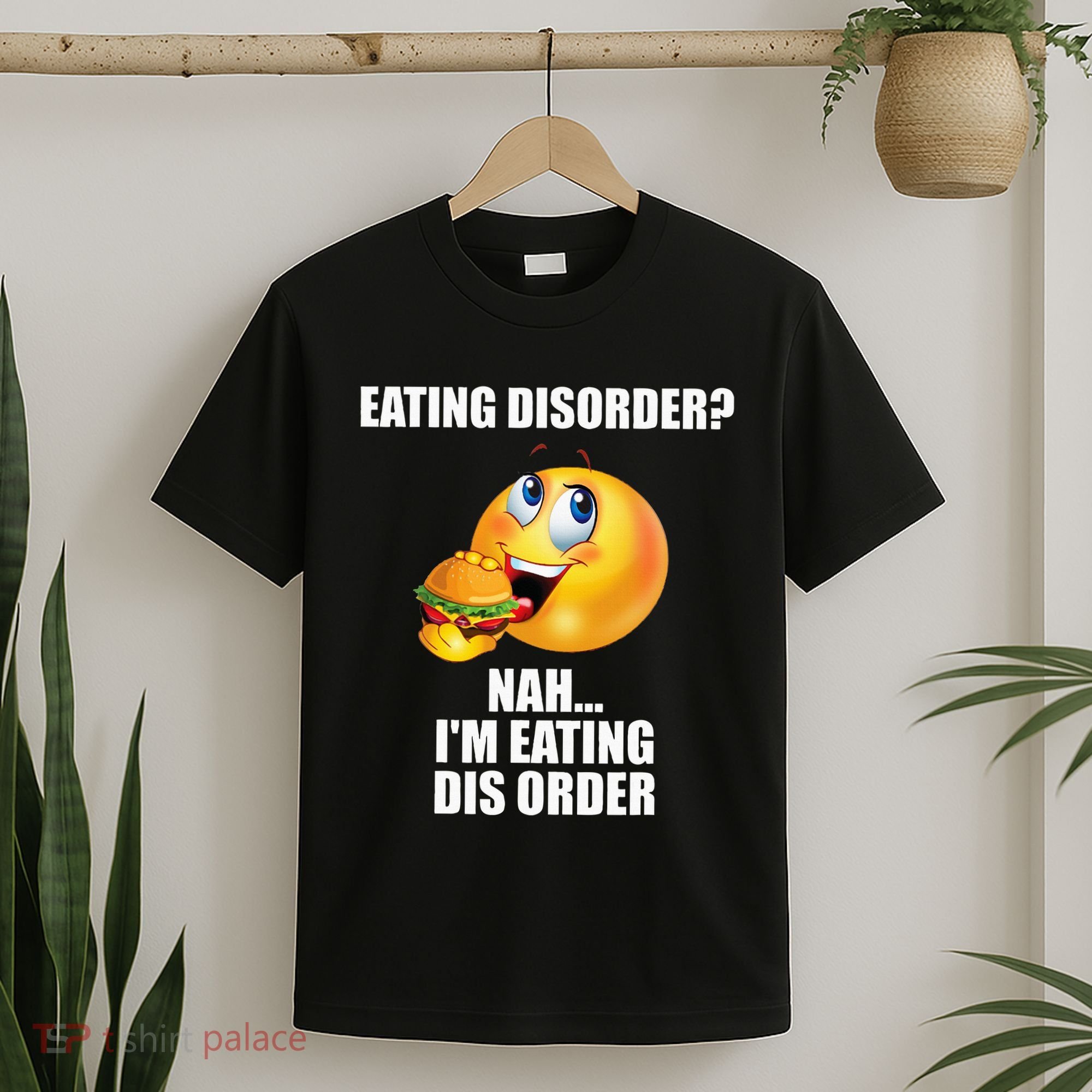 Eating Disorder Nah IM Eating Dis Order Funny Eating T-Shirt