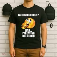 Eating Disorder Nah IM Eating Dis Order Funny Eating T-Shirt thumb 6