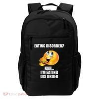 Eating Disorder Nah IM Eating Dis Order Funny Eating Backpack thumb 0
