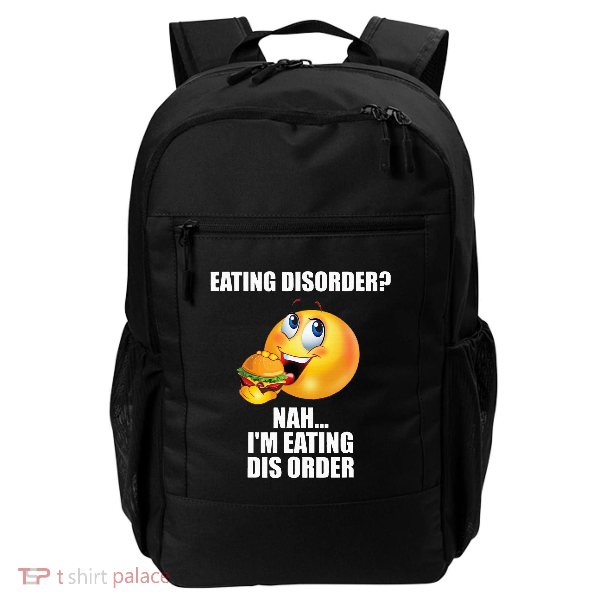 Eating Disorder Nah IM Eating Dis Order Funny Eating Backpack