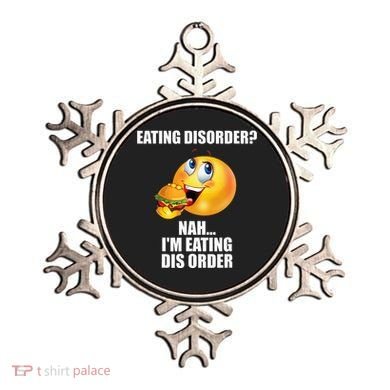 Eating Disorder Nah IM Eating Dis Order Funny Eating Ornament