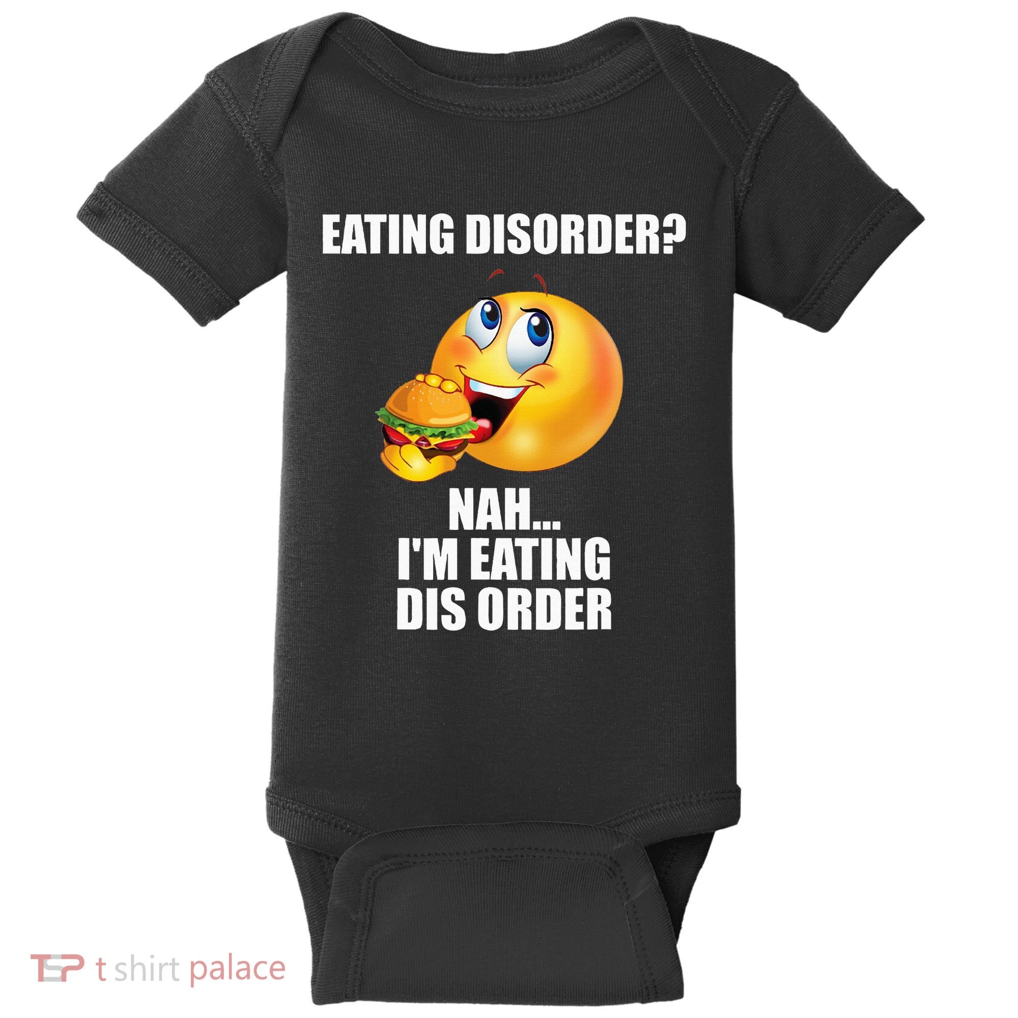 Eating Disorder Nah IM Eating Dis Order Funny Eating Baby Bodysuit