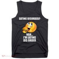 Eating Disorder Nah IM Eating Dis Order Funny Eating Tank Top thumb 0
