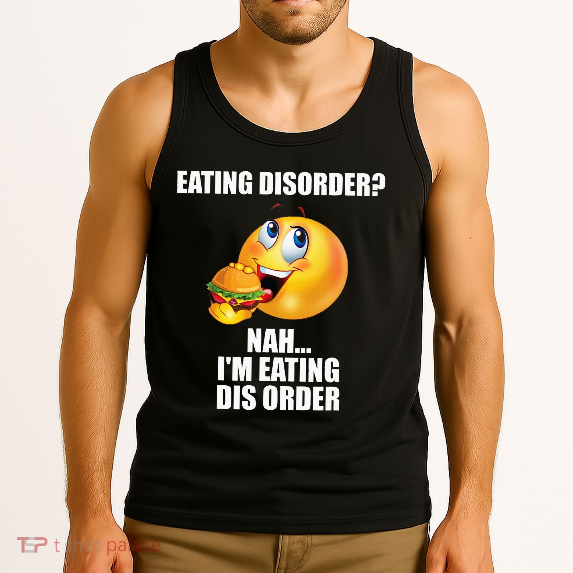 Eating Disorder Nah IM Eating Dis Order Funny Eating Tank Top