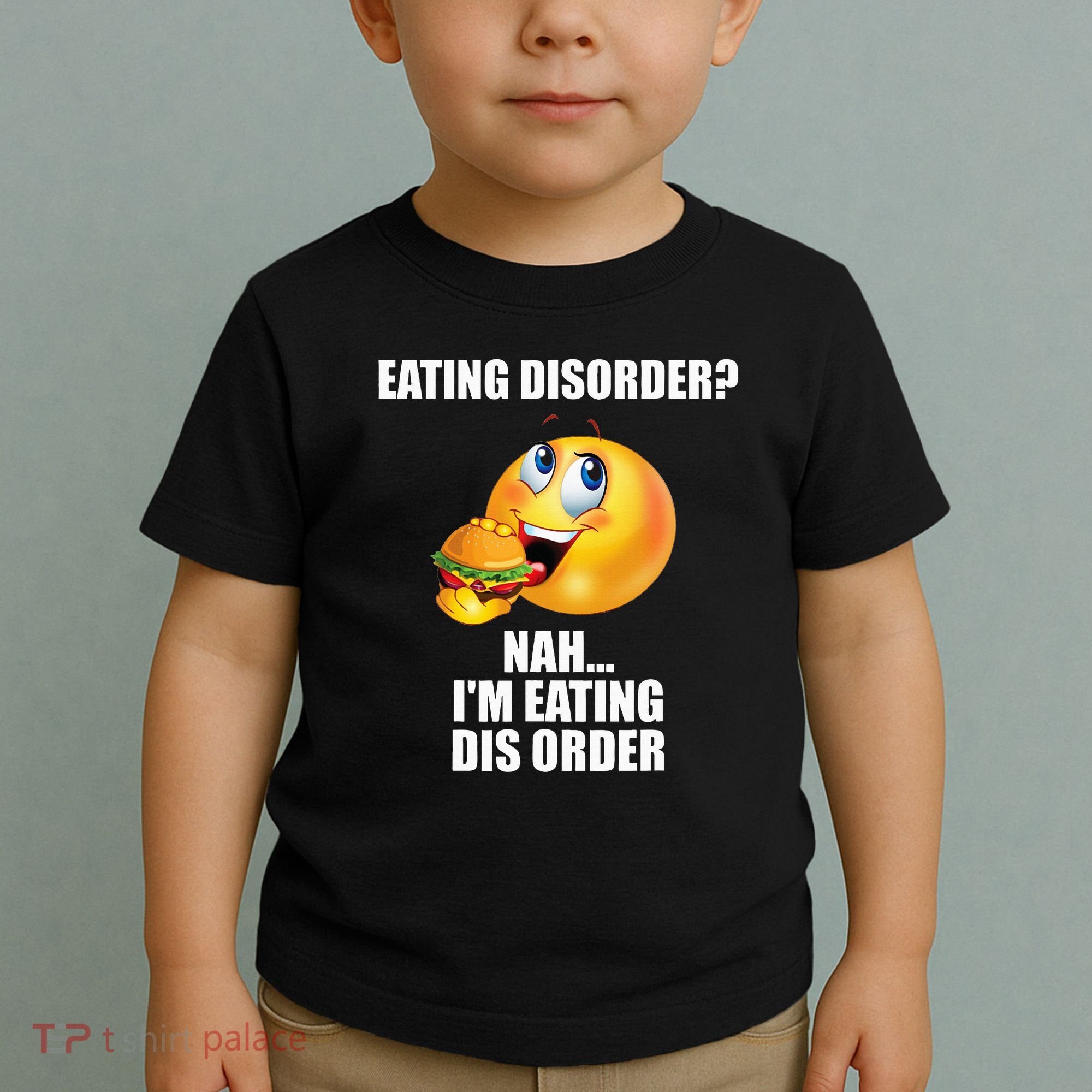 Eating Disorder Nah IM Eating Dis Order Funny Eating Toddler T-Shirt