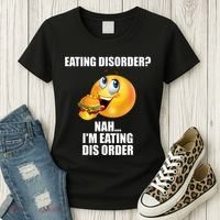 Eating Disorder Nah IM Eating Dis Order Funny Eating Women's T-Shirt thumb 3
