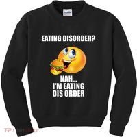 Eating Disorder Nah IM Eating Dis Order Funny Eating Kids Sweatshirt thumb 0