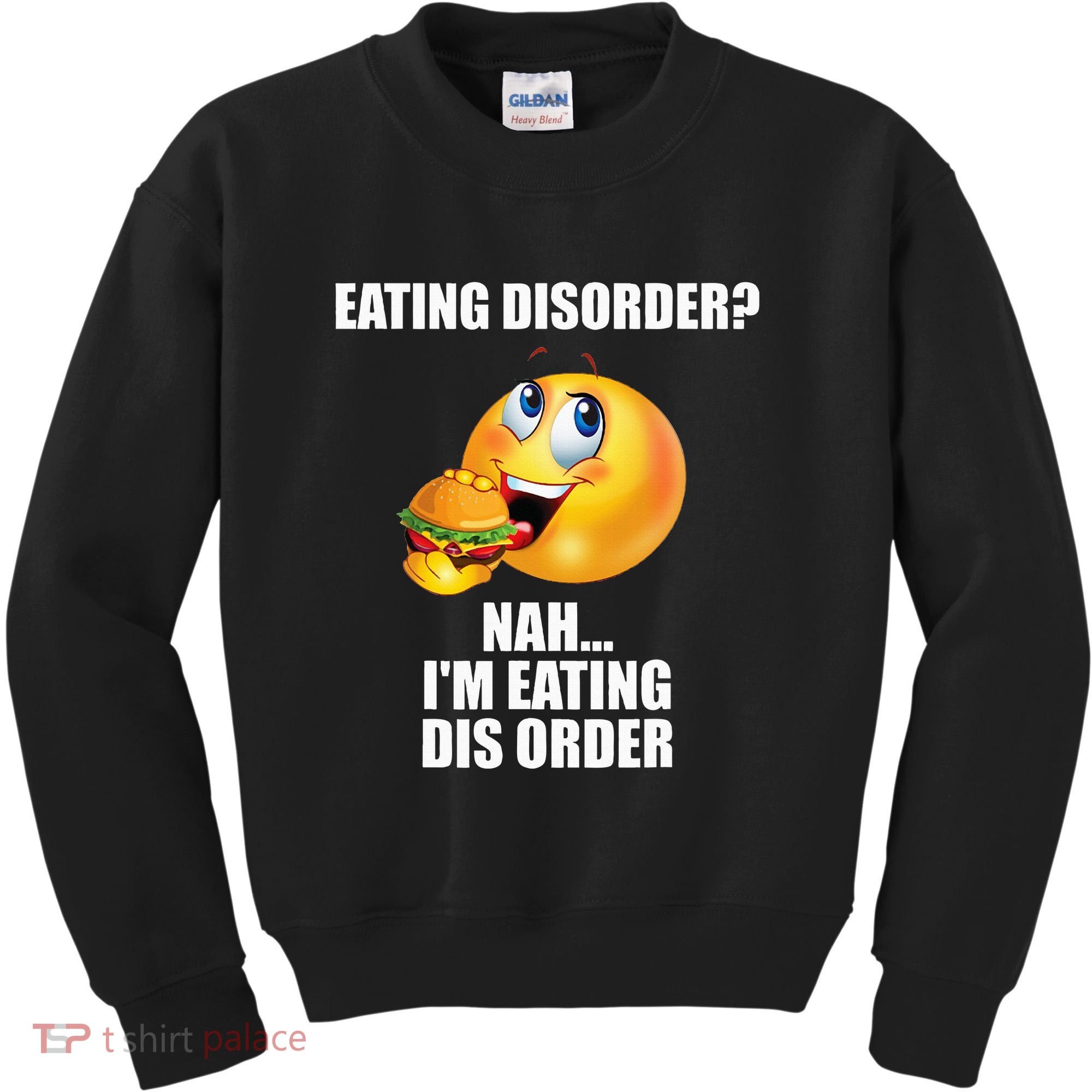 Eating Disorder Nah IM Eating Dis Order Funny Eating Kids Sweatshirt