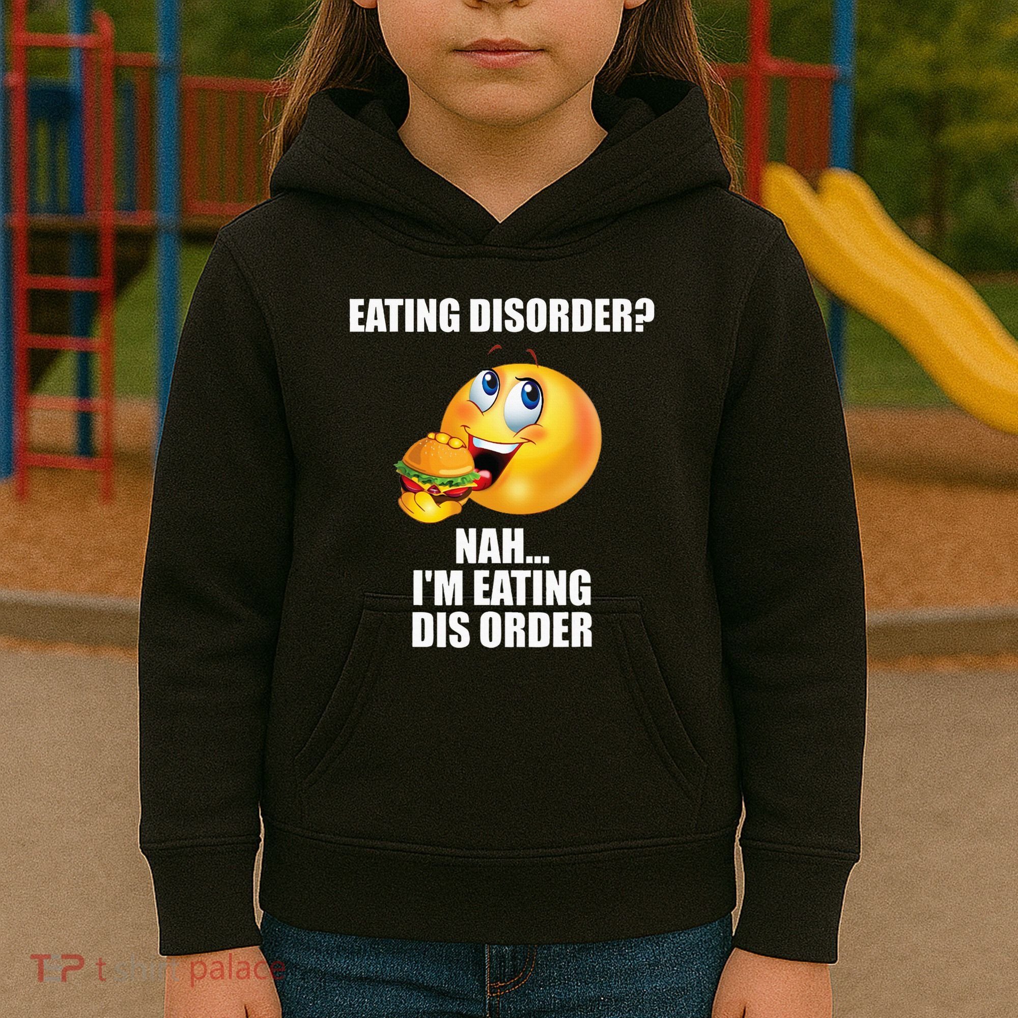 Eating Disorder Nah IM Eating Dis Order Funny Eating Kids Hoodie