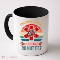 Emotional Do Not Pet Emotional Support Husband Funny Coffee Mug thumb 0