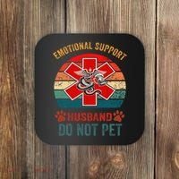 Emotional Do Not Pet Emotional Support Husband Funny Coaster thumb 0