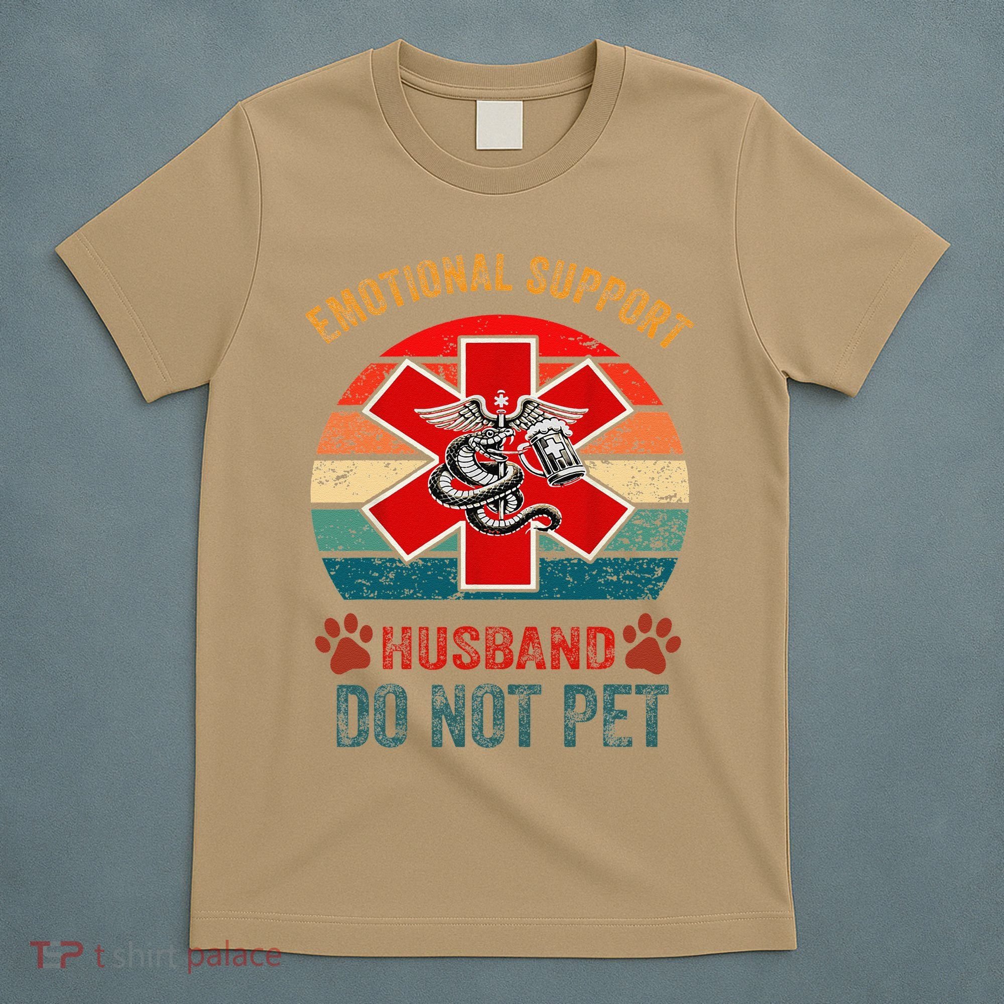 Emotional Do Not Pet Emotional Support Husband Funny T-Shirt