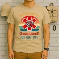 Emotional Do Not Pet Emotional Support Husband Funny T-Shirt thumb 6