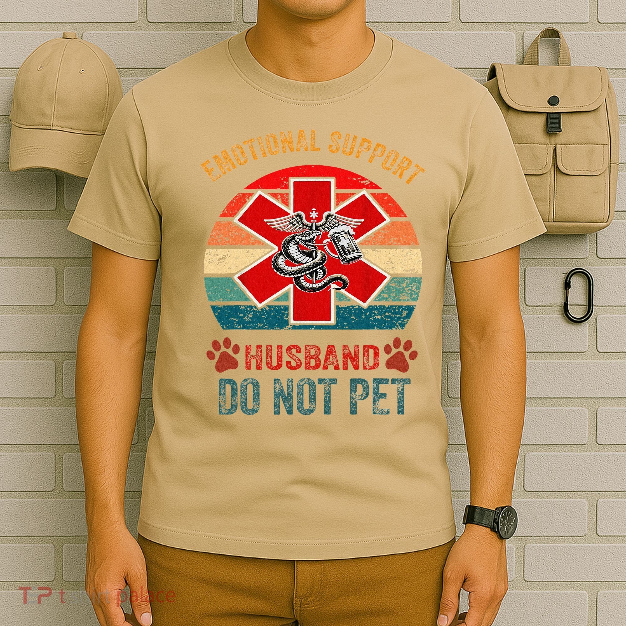 Emotional Do Not Pet Emotional Support Husband Funny T-Shirt