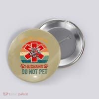 Emotional Do Not Pet Emotional Support Husband Funny Button thumb 0