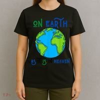 Earth Day On Earth As It Is In Heaven God Planet Love World T-Shirt thumb 4