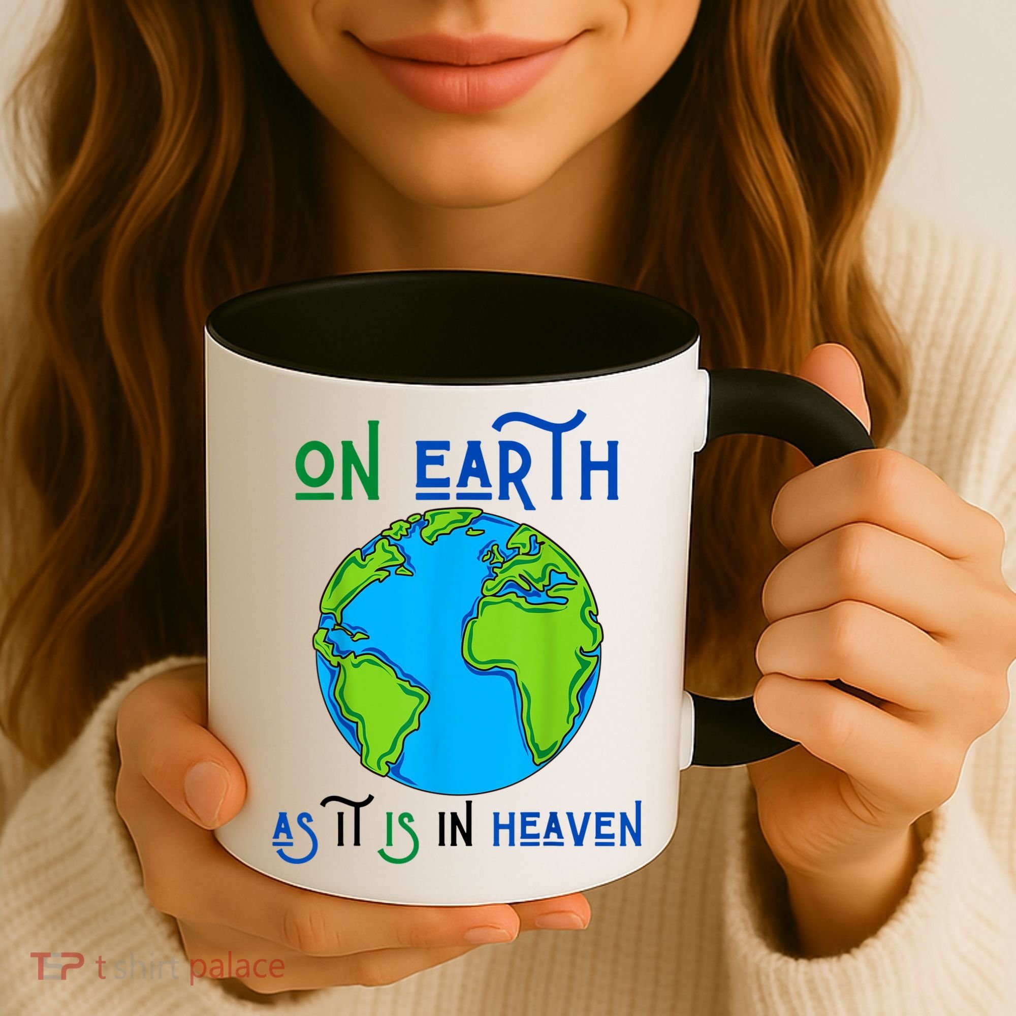 Earth Day On Earth As It Is In Heaven God Planet Love World Coffee Mug
