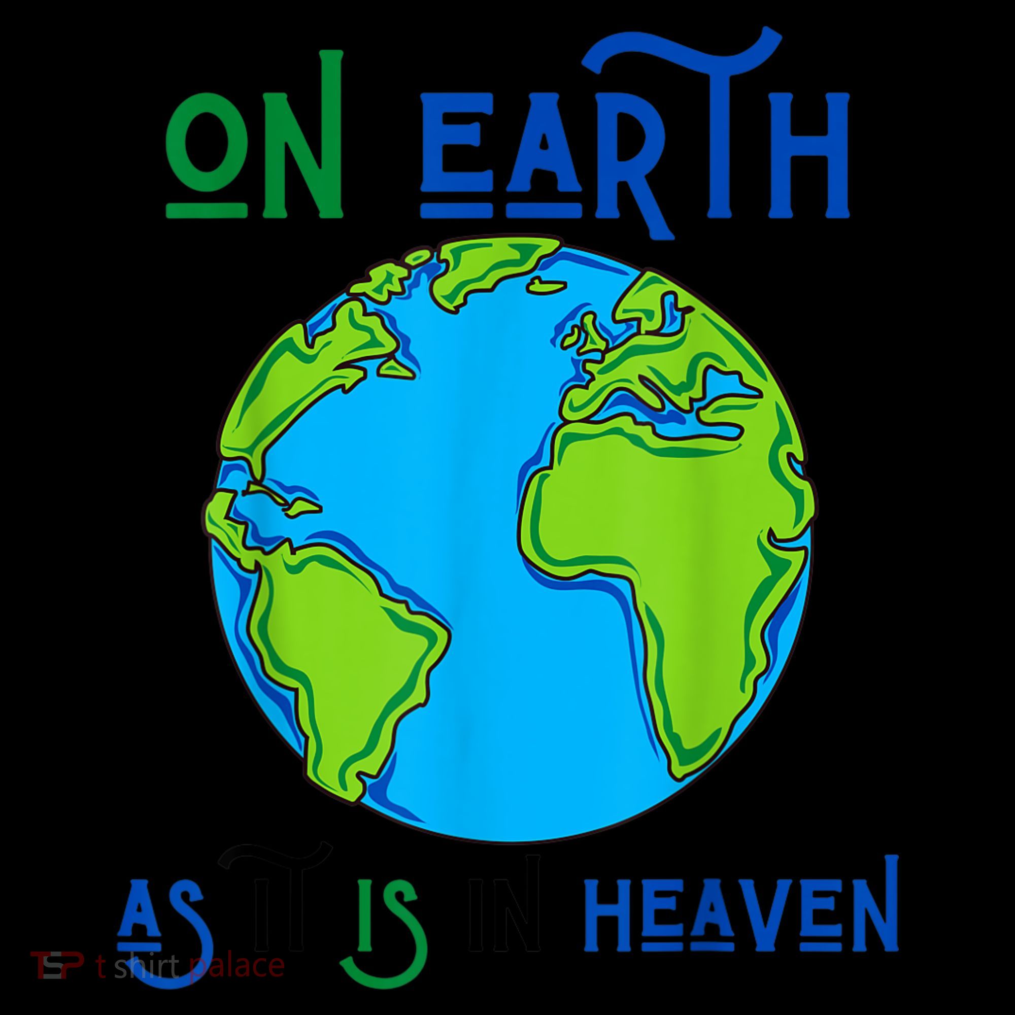 Earth Day On Earth As It Is In Heaven God Planet Love World Coffee Mug