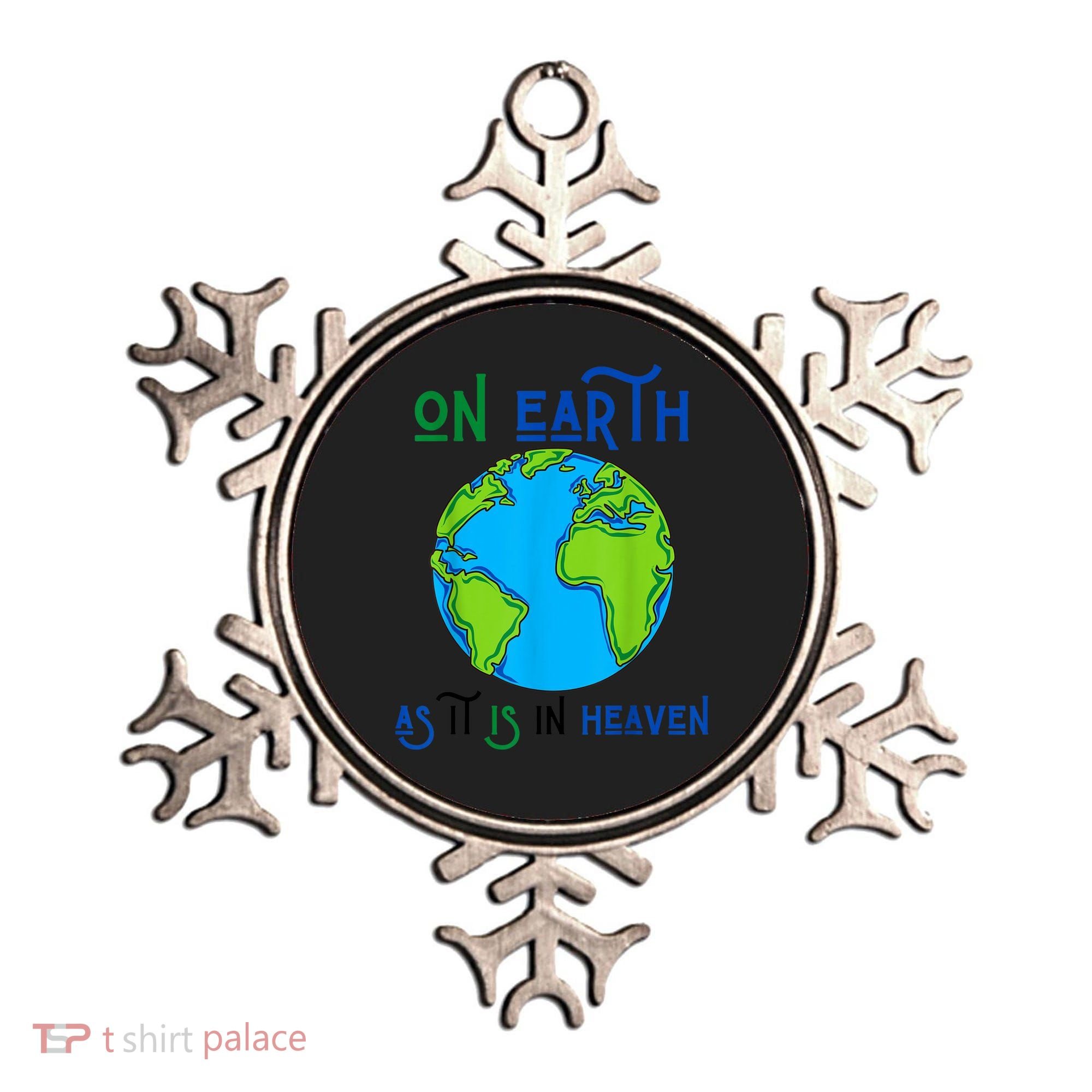 Earth Day On Earth As It Is In Heaven God Planet Love World Ornament