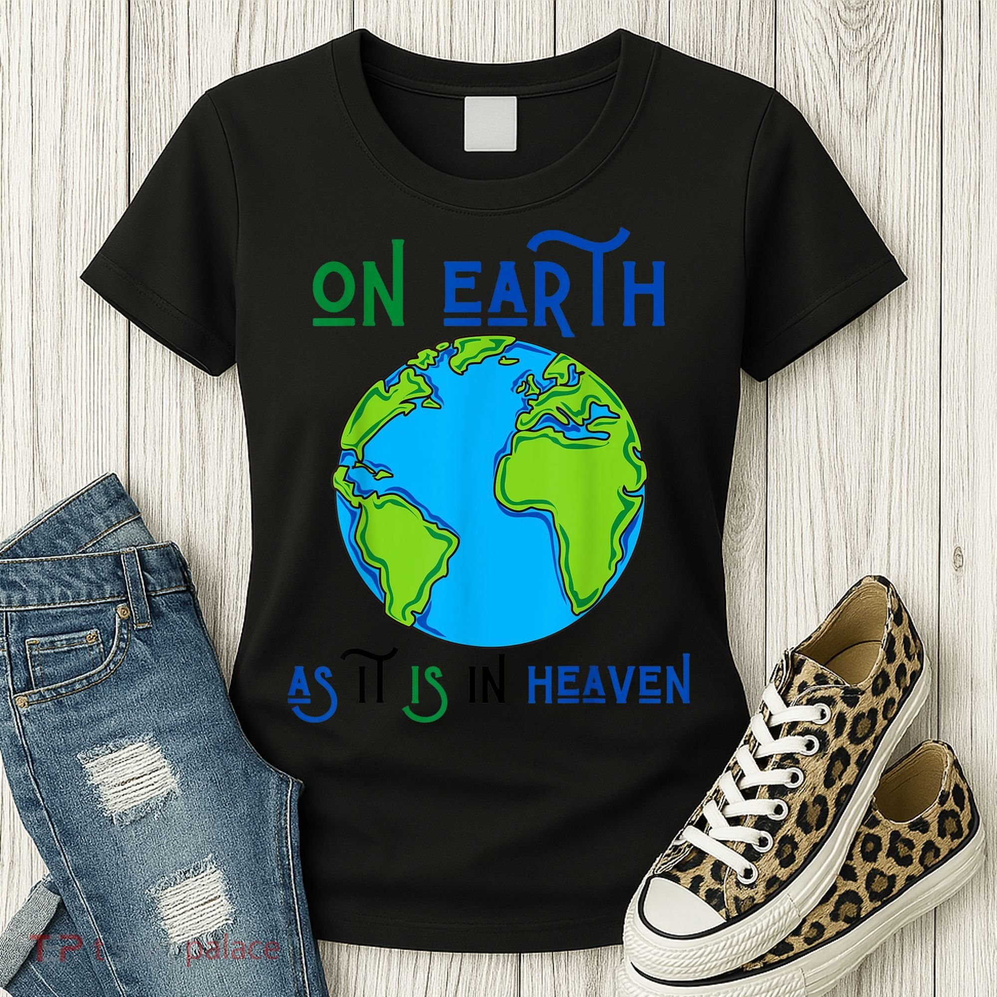 Earth Day On Earth As It Is In Heaven God Planet Love World Women's T-Shirt