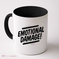 Emotional Damage Quote Coffee Mug thumb 0