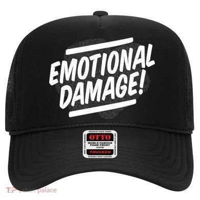 Emotional Damage Quote Hat
